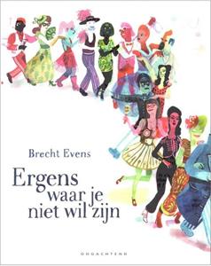 Brecht Evens Ergens waar je niet wil zijn -   (ISBN: 9789077549513)