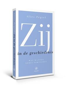 Alies Pegtel Zij in de geschiedenis -   (ISBN: 9789462494527)