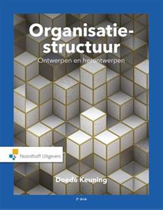 Doede Keuning Organisatiestructuur: Ontwerpen en herontwerpen -   (ISBN: 9789001120399)