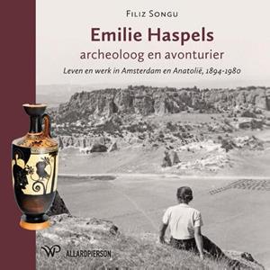 Filiz Songu Emilie Haspels, archeoloog en avonturier -   (ISBN: 9789462497191)