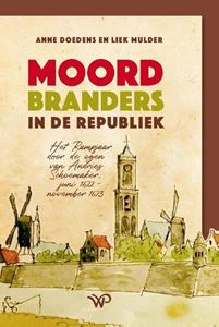 Anne Doedens, Liek Mulder Moordbranders in de Republiek -   (ISBN: 9789462497986)