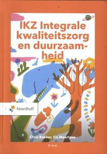 Chris Bakker, Els Meertens IKZ - Integrale Kwaliteitszorg en verandermanagement -   (ISBN: 9789001293048)
