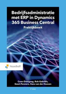 C.A. Overgaag Bedrijfsadministratie met ERP in Microsoft Dynamics 365 Business Central -   (ISBN: 9789001575212)
