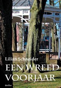 Lilian Schneider Een wreed voorjaar -   (ISBN: 9789054528098)