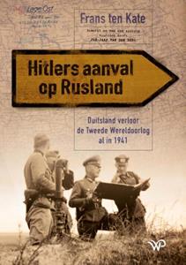 Frans Pieter ten Kate Hitlers aanval op Rusland -   (ISBN: 9789462498440)
