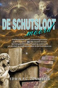 Edwin P.C. Zonneveld De Schutsloot moord -   (ISBN: 9789078459958)