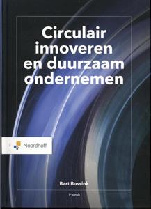 Bart Bossink Circulair innoveren en duurzaam ondernemen -   (ISBN: 9789001738556)