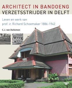 C.J. van Dullemen Architect in Bandoeng, verzetsstrijder in Delft -   (ISBN: 9789462499195)