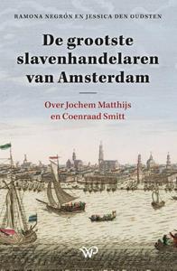 Jessica den Oudsten, Ramona Negrón De grootste slavenhandelaren van Amsterdam -   (ISBN: 9789462499270)
