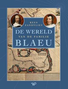 Kees Zandvliet De wereld van de familie Blaeu -   (ISBN: 9789462499416)