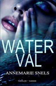 Annemarie Snels Waterval -   (ISBN: 9789083211961)