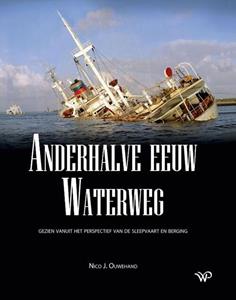 Nico J. Ouwehand Anderhalve eeuw Waterweg -   (ISBN: 9789462499768)