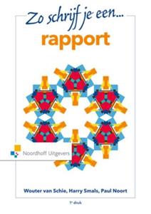 Harry Smals, Paul Noort, Wouter van Schie Zo schrijf je een rapport -   (ISBN: 9789001862589)