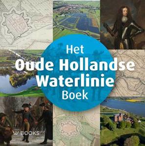 Sander Enderink Het Oude Hollandse Waterlinie Boek -   (ISBN: 9789462584259)