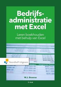 W.J. Broerse Bedrijfsadministratie met Excel -   (ISBN: 9789001889371)