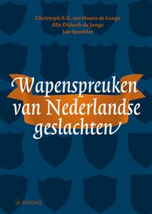 Alle Diderik de Jonge Wapenspreuken van Nederlandse geslachten -   (ISBN: 9789462584631)