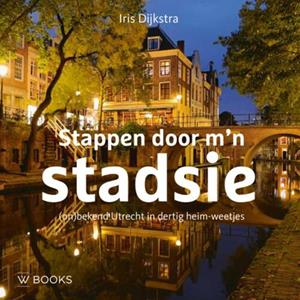 Iris Dijkstra Stappen door m'n stadsie -   (ISBN: 9789462584679)