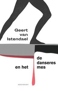 Geert van Istendael De danseres en het mes -   (ISBN: 9789089248602)