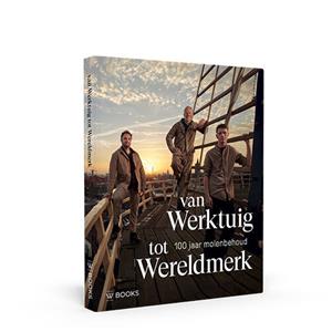 Agnes de Boer, Marjan ten Broeke Van werktuig tot wereldmerk -   (ISBN: 9789462585393)