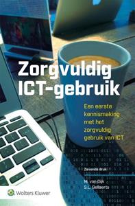 M. van Dijk, S.L. Gellaerts Zorgvuldig ICT-gebruik -   (ISBN: 9789013166750)