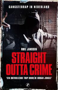 Roel Janssen Straight outta crime -   (ISBN: 9789089757746)