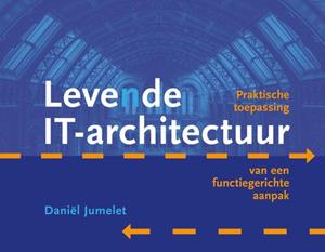 Daniël Jumelet Levende IT-architectuur -   (ISBN: 9789492190918)