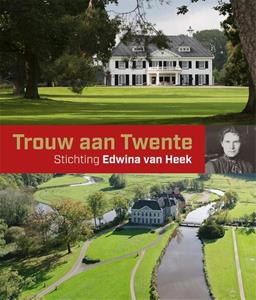 Eugenie Mogendorff-ter Kuile Trouw aan Twente -   (ISBN: 9789462623354)