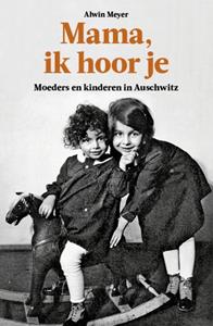 Alwin Meyer Mama, ik hoor je -   (ISBN: 9789462624030)