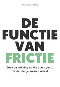 Annemarie Mars De functie van frictie -   (ISBN: 9789023257912)
