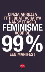 Cinzia Arruzza, Nancy Fraser, Tithi Bhattacharya Feminisme voor de 99% -   (ISBN: 9789462671805)
