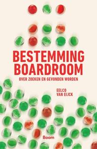 Eelco van Eijck Bestemming boardroom -   (ISBN: 9789024402717)