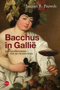 Jacques R. Pauwels Bacchus in Gallië -   (ISBN: 9789462672062)