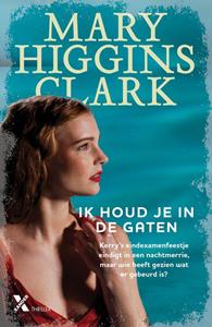 Mary Higgins Clark Ik houd je in de gaten -   (ISBN: 9789401610414)