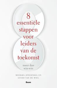 Guido van de Wiel, Michael Jongeneel 8 Essentiële stappen voor leiders van de toekomst -   (ISBN: 9789024404377)