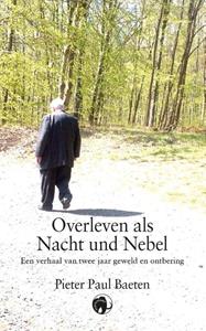 Pieter Paul Baeten Overleven als Nacht und Nebel-gevangene -   (ISBN: 9789462672956)