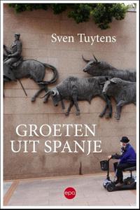 Sven Tuytens Groeten uit Spanje -   (ISBN: 9789462673120)