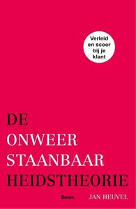 Jan Heuvel De onweerstaanbaarheidstheorie -   (ISBN: 9789024427307)
