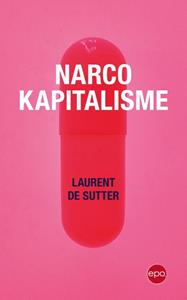Laurent de Sutter Narcokapitalisme -   (ISBN: 9789462673168)