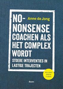 Anne de Jong No-nonsense coachen als het complex wordt -   (ISBN: 9789024427642)