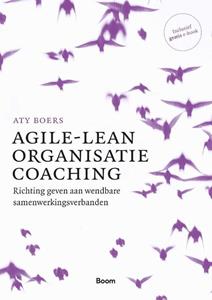 Aty Boers Agile-lean organisatiecoaching -   (ISBN: 9789024427727)