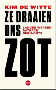 Kim de Witte Ze draaien ons zot -   (ISBN: 9789462673335)