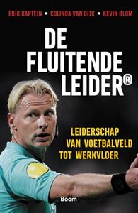 Colinda van Dijk, Erik Kaptein, Kevin Blom De Fluitende Leider -   (ISBN: 9789024427741)