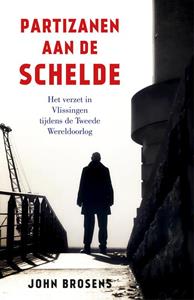 John Brosens Partizanen aan de Schelde -   (ISBN: 9789401917520)