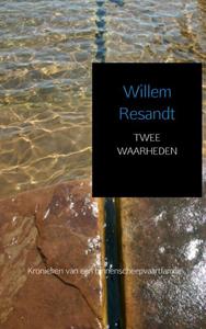 Willem Resandt Twee waarheden -   (ISBN: 9789402101768)