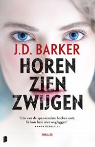 J.D. Barker Horen, zien, zwijgen -   (ISBN: 9789402311846)