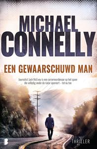 Michael Connelly Een gewaarschuwd man -   (ISBN: 9789402315431)
