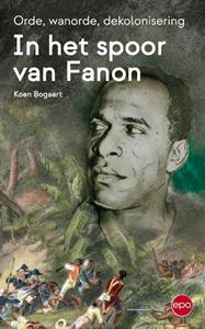 Koen Bogaert In het spoor van Fanon -   (ISBN: 9789462673939)