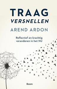 Arend Ardon Traag versnellen -   (ISBN: 9789024434879)