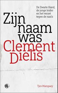 Tjen Mampaey Zijn naam was Clement Dielis -   (ISBN: 9789462674059)