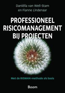 Daniella van Well-Stam, Fianne Lindenaar Professioneel risicomanagement bij projecten -   (ISBN: 9789024438990)